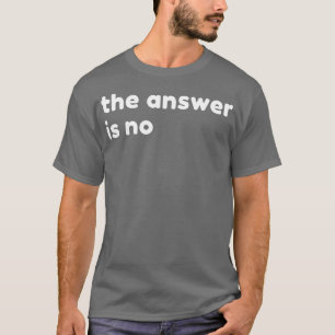 Svaret är inget lusastiskt NSFW Rude Inappro T Shirt