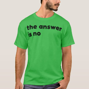 Svaret är inget lusastiskt NSFW Rude Inappro T Shirt