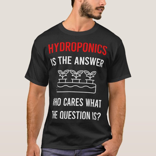 Svaret Hydroponics Hydroponisk T Shirt (Framsida)