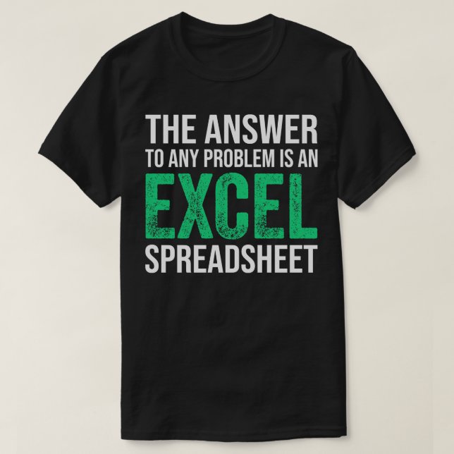 Svaret på eventuella problem är ett Excel-kalkylbl T Shirt (Design framsida)