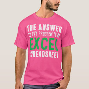 Svaret på eventuella problem är ett Excel-kalkylbl T Shirt