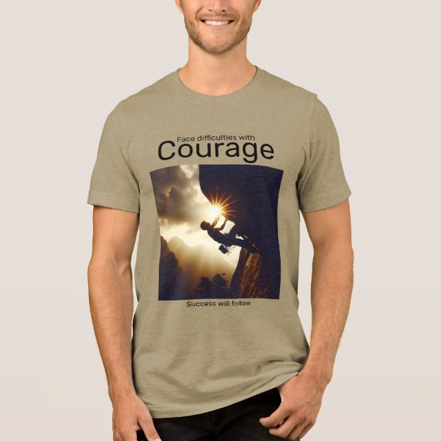 Svårigheter i ansikte med mod och framgång följer t shirt (Framsida)