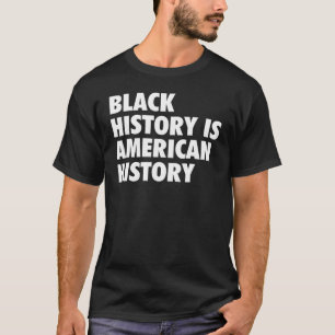 Svarshistoriken är Amerikansk historia Black Histo T Shirt