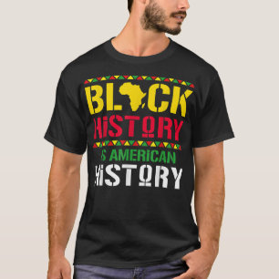Svarshistoriken är Amerikansk historia, svart hist T Shirt