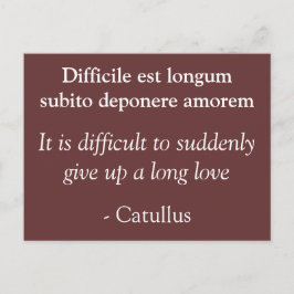 Svårt att ge upp kärlek - Catullus citat Vykort