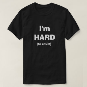 Svårt att stå emot Dirny Humor Joke Manly Guy Tee Shirt
