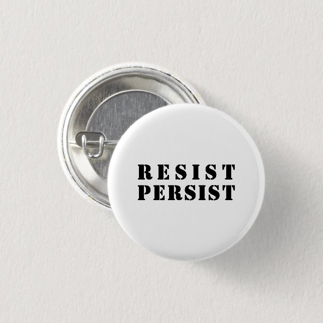 Svart brev med "resist Persist" - vit bakgrund Knapp (Framsida & baksida)