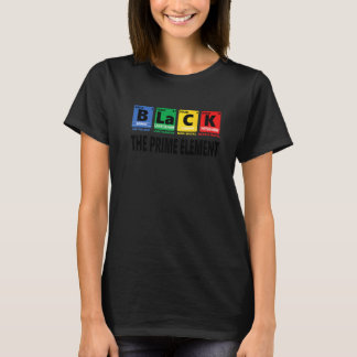 Svart Det främsta elementet Svarta historiemånaden T Shirt