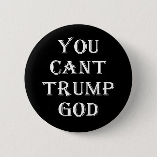 Svart du Cant Trump God Button Knapp
