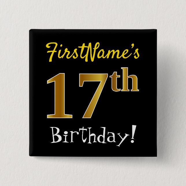 Svart, faux Guld 17:e födelsedagen, med eget namn Knapp (Framsida)