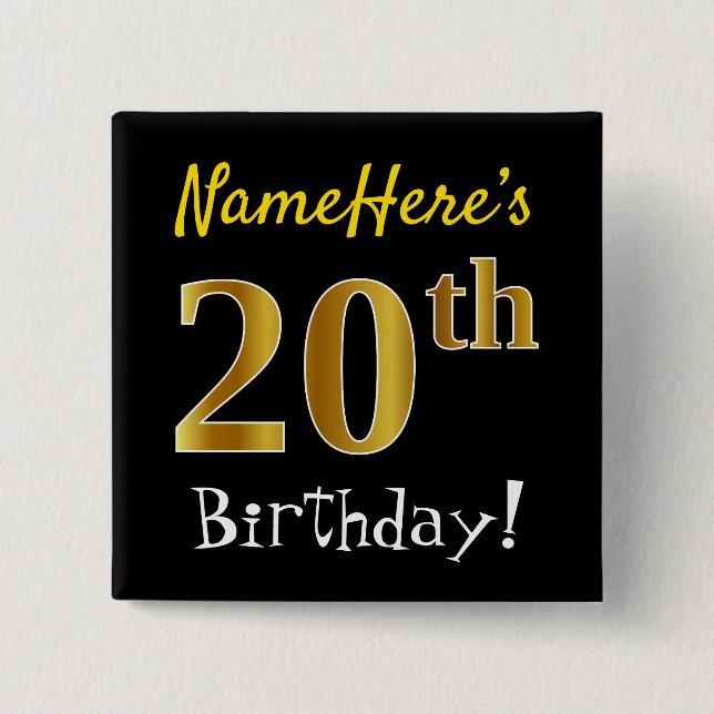 Svart, Faux Guld 20:e födelsedagen, med eget namn Knapp (Framsida)