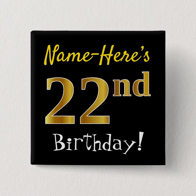 Svart, faux Guld 22:a födelsedagen, med eget namn Knapp (Framsida)