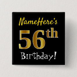 Svart, Faux Guld 56:e födelsedagen, med eget namn Knapp