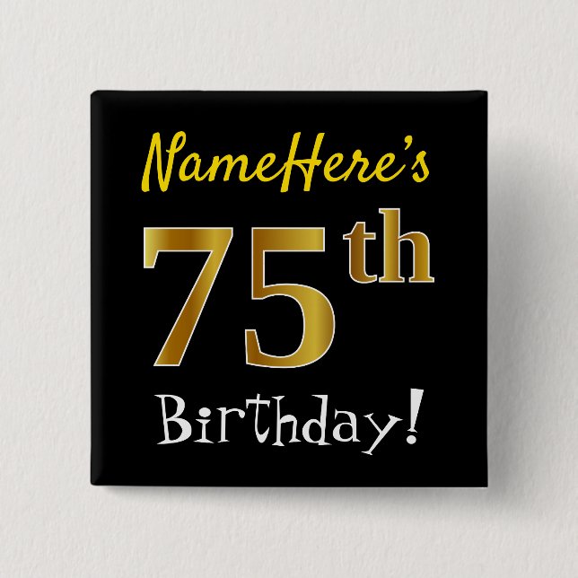 Svart, faux Guld 75:e, med eget namn Knapp (Framsida)