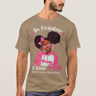 Svart flicka i oktober Vi Bära Rosa Breast Cancer  T Shirt