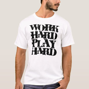 Svart för lek för arbete hård hårt - t-shirt