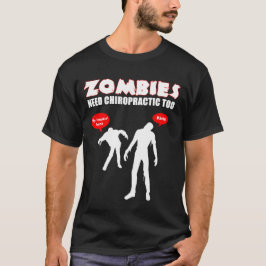 Svart för ZombiesbehovsChiropractic för - Tee Shirt