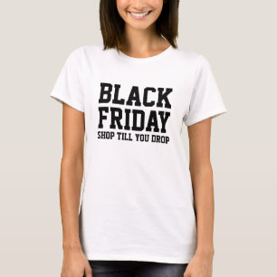 Svart Fredag shoppingtröskel  Handla tills du sl Tee Shirt