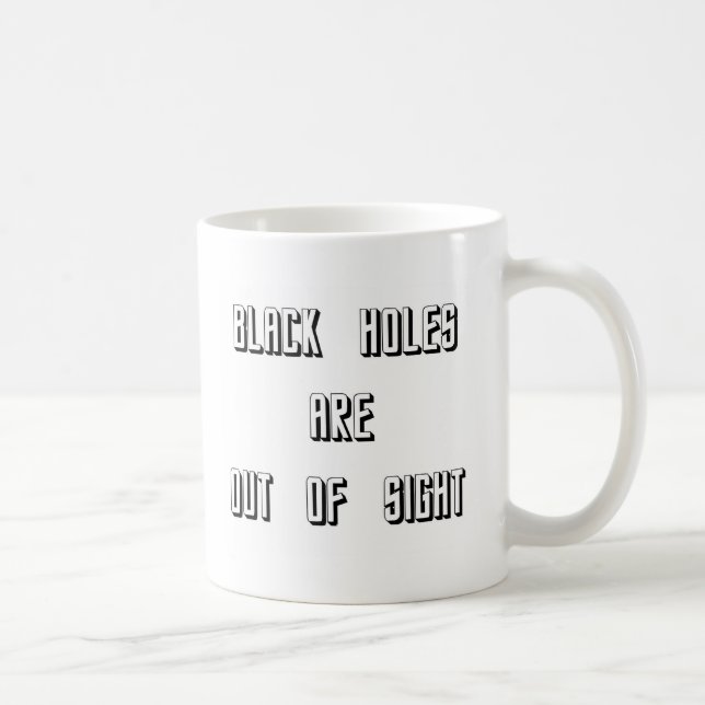 Svart Hål är utom synhåll Kaffemugg (Höger)