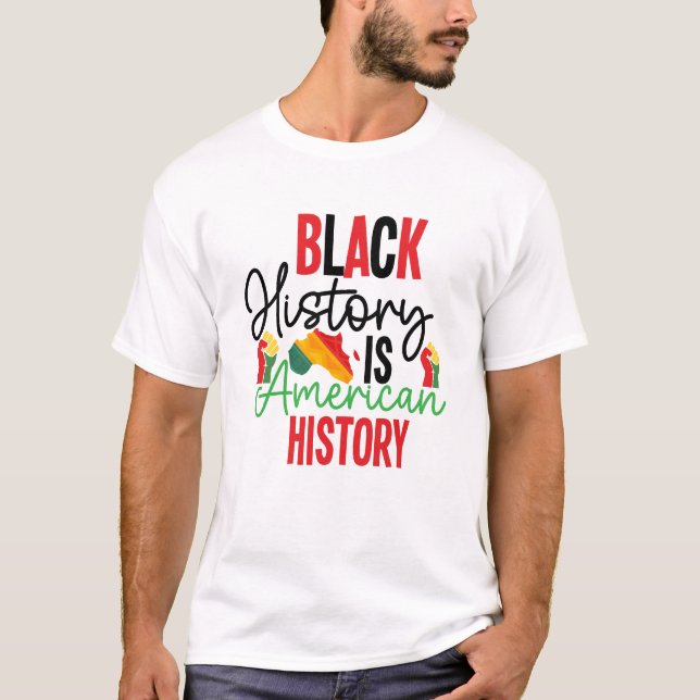 Svart historia är amerikansk historia Afro-arv  T Shirt (Framsida)