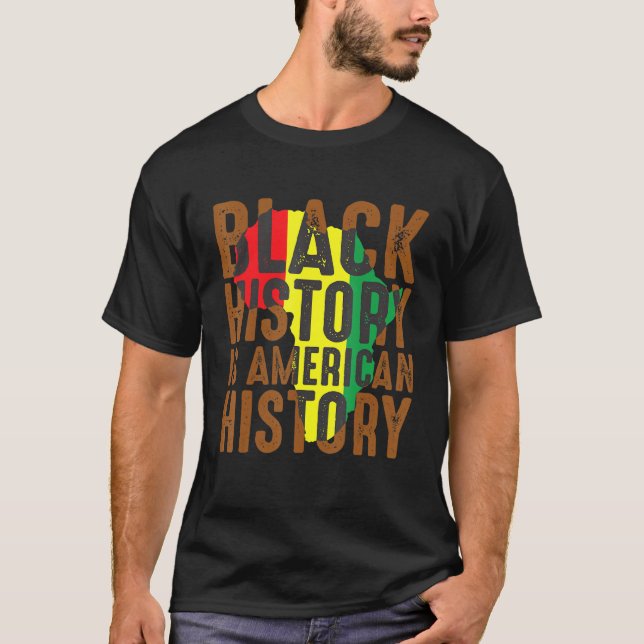 Svart historia är Amerikansk historia Melanin Prou T Shirt (Framsida)