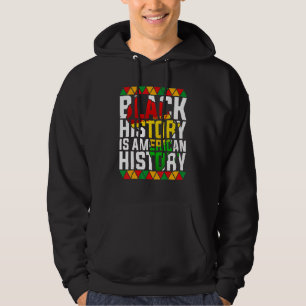Svart historia är amerikansk historia patriotisk A Hoodie