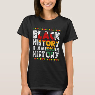 Svart historia är amerikansk historia patriotisk A T Shirt