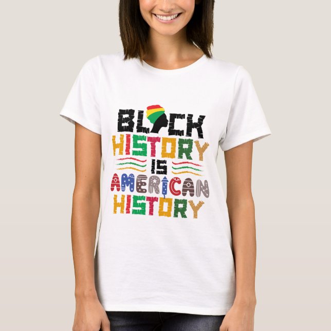 Svart historia är amerikansk historia t shirt (Framsida)