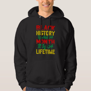 Svart historia är inte en månad utan en livstid hoodie