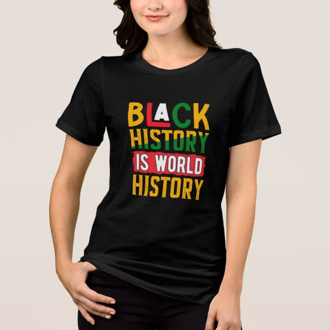 Svart historia är världshistorien 2025 Tri-Blend S T Shirt (Framsida)