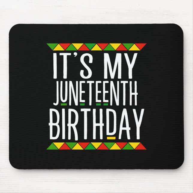 Svart historia Det är min Juneteenth födelsedag  Musmatta (Framsidan)