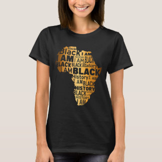Svart historia Jag är svart varje månad Afroamerik T Shirt