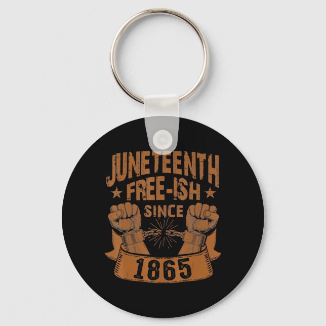 svart historia juneteenth fri-ish sedan 1865 nyckelring (Framsida)