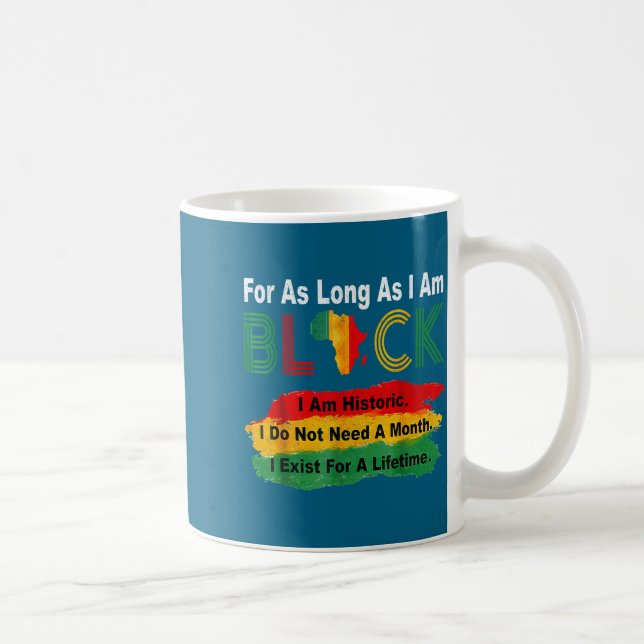 Svart historia månad så länge jag är svart stolthe kaffemugg (Höger)