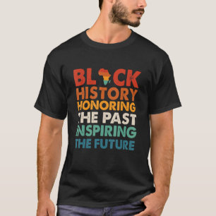Svart historia som hedrar det förflutna som inspir t shirt