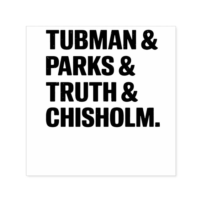 Svart historia: Tubman, Parker, Truth, Chisolm Självfärgande Stämpel (Design)