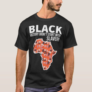 Svart historik började med slaveri Afrika Pat T Shirt