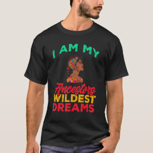 Svart historik Månad jag är mina förfäders vildast T Shirt