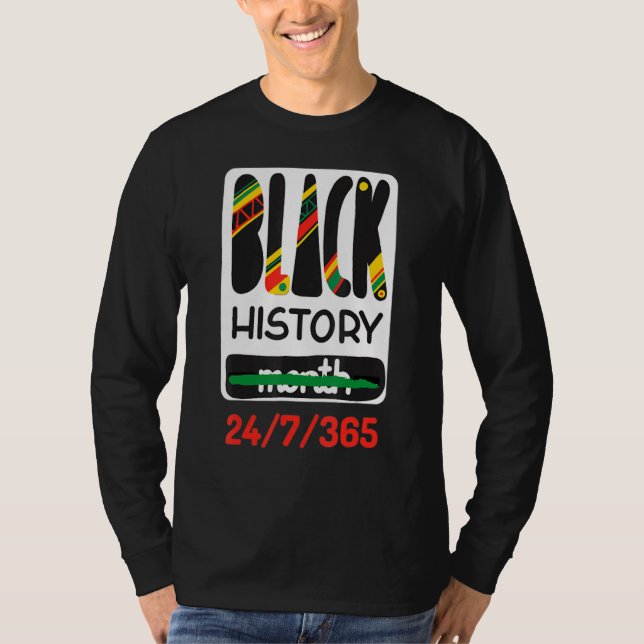 Svart historikmånad 24 7 365 svart historik Månad T Shirt (Framsida)