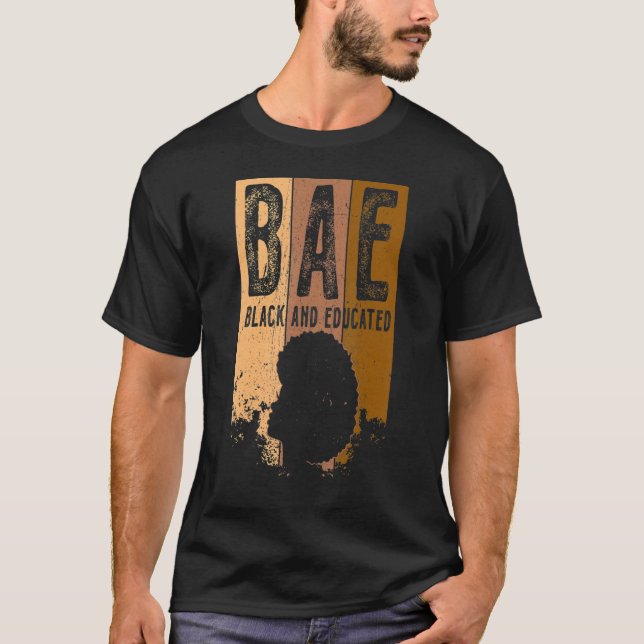 Svart historikmånad BAE Black och Educated Melanin T Shirt (Framsida)