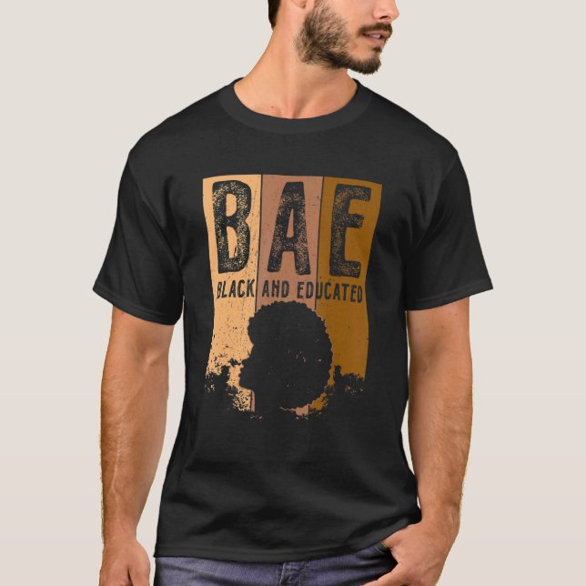 Svart historikmånad BAE svart och utbildad melanin T Shirt (Framsida)