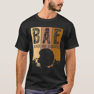 Svart historikmånad BAE svart och utbildad melanin T Shirt