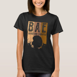 Svart historikmånad BAE svart och utbildad melanin T Shirt
