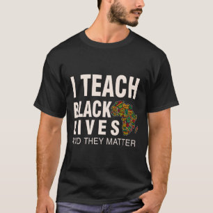 Svart historikmånad Blm I Teach Black Lives och T Shirt