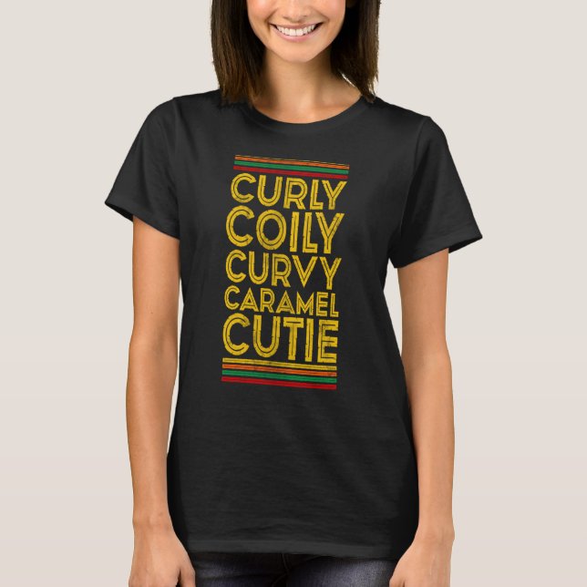 Svart historikmånad Curly Coily Curvy Caramel Cuti T Shirt (Framsida)