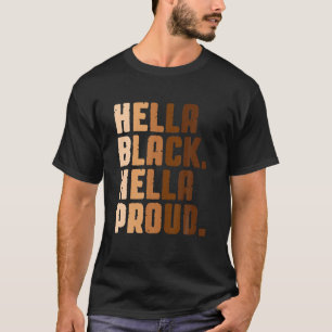 Svart historikmånad Hella Black Hella Proud BLM Pr T Shirt