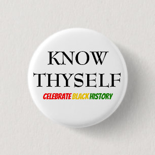 Svart historikmånad KNOW THYSELF Motivational BHM Knapp
