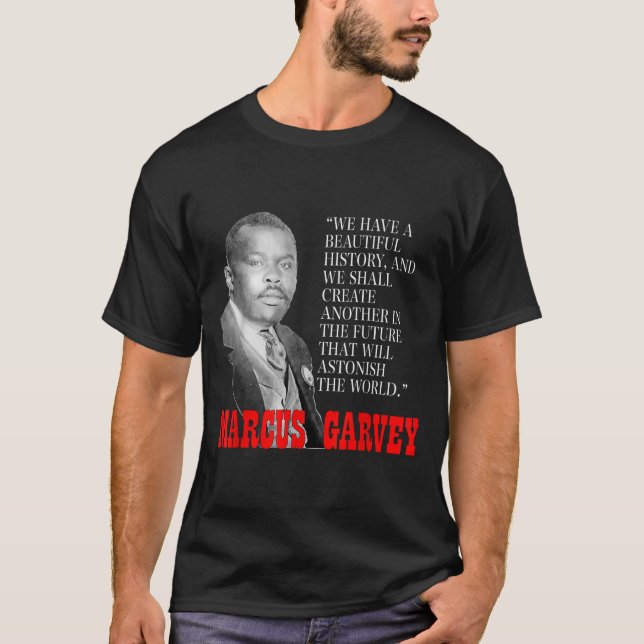 Svart historikmånad Pride Gift Marcus Garvey Quote T Shirt (Framsida)
