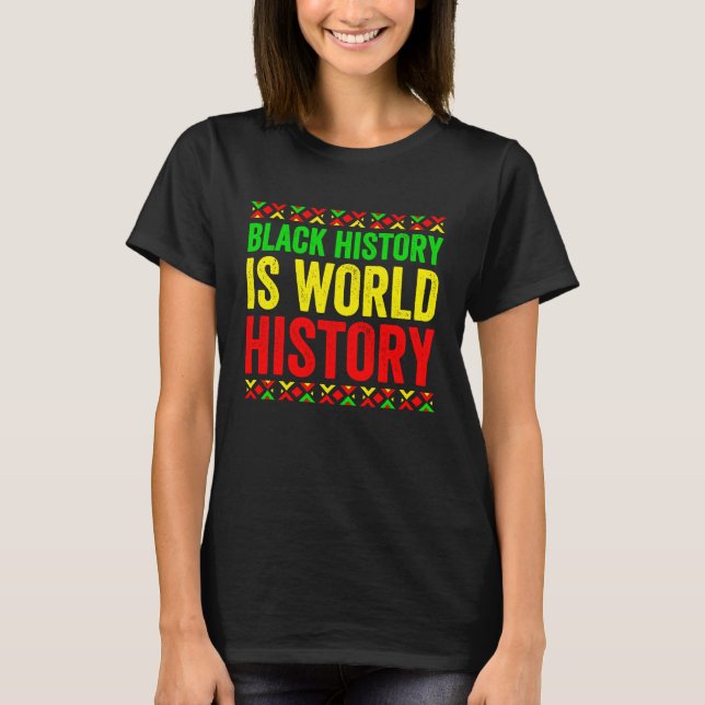 Svart historikmånad, stolt svart historia är World T Shirt (Framsida)