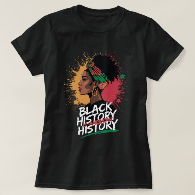 Svart historikmånad - svart historik är amerikansk t shirt (Design framsida)